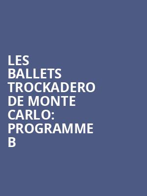 Les Ballets Trockadero de Monte Carlo%3A Programme B at Peacock Theatre